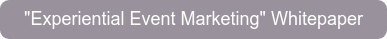 "Experiential Event Marketing" Whitepaper